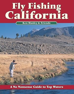 Bild des Verkufers fr Fly Fishing California: A No Nonsense Guide to Top Waters zum Verkauf von moluna