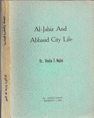 Al-Jahiz and Abbasid City Life. (Ja h iz  wa-al-h a d irah al- Abba si yah).