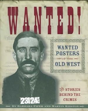 Bild des Verkufers fr Wanted! : Wanted Posters of the Old West zum Verkauf von GreatBookPrices