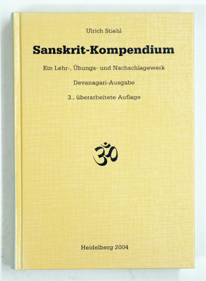 Bild des Verkufers fr Sanskrit-Kompendium Ein Lehr-, bungs- und Nachschlagewerk. Devanagari-Ausgabe. zum Verkauf von antiquariat peter petrej - Bibliopolium AG