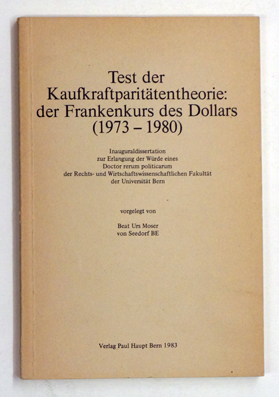 Test der Kaufkraftparitätentheorie : der Frankenkurs des Dollars (1973 - 1980).