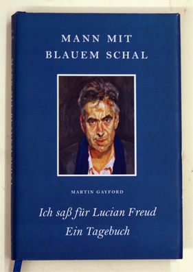 Seller image for Mann mit blauem Schal. Ich sass fr Lucian Freud - Ein Tagebuch. for sale by antiquariat peter petrej - Bibliopolium AG