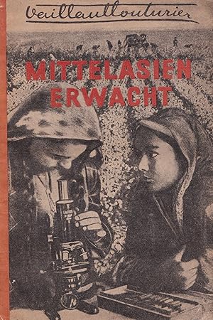 [A FRENCH COMMUNIST VISITS SOVIET CENTRAL ASIA] Mittelasien erwacht: ein Reisebericht [Central As...