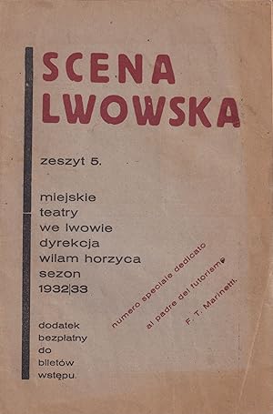 [MARINETTI'S VISIT TO LVIV ? SECOND FUTURIST PLAY STAGED IN POLAND] Scena lwowska, zeszyt 5 [The ...