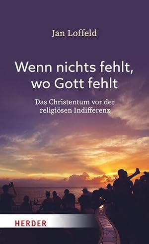 Seller image for Wenn nichts fehlt, wo Gott fehlt for sale by BuchWeltWeit Ludwig Meier e.K.