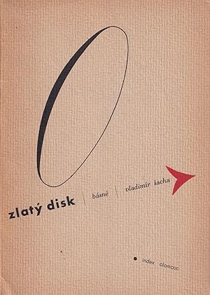 [FROM THE TOYEN ESTATE   ROSSMANN DESIGN] Zlatý disk: básne  [The golden disc: poems].