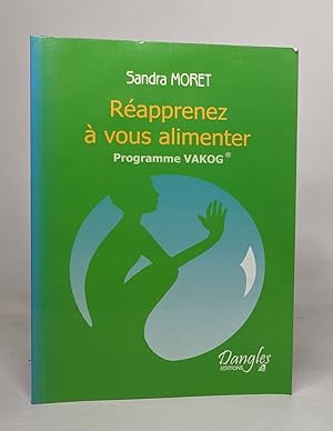 Image du vendeur pour Rapprenez  vous alimenter : Programme VAKOG mis en vente par crealivres