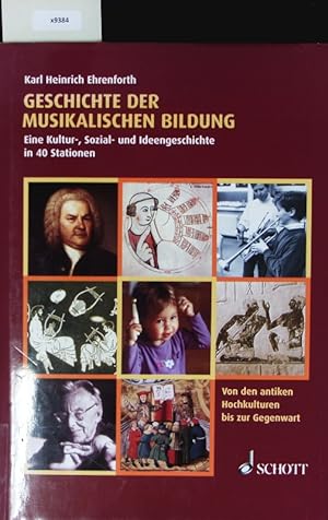 Bild des Verkufers fr Geschichte der musikalischen Bildung. zum Verkauf von Antiquariat Bookfarm