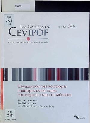 Seller image for L'Evaluation des Politiques Publiques Entre Enjeu Politique et Enjeu de Methode. Les Cahiers du Cevipof, Juin 2006/44 for sale by Antiquariat Bookfarm