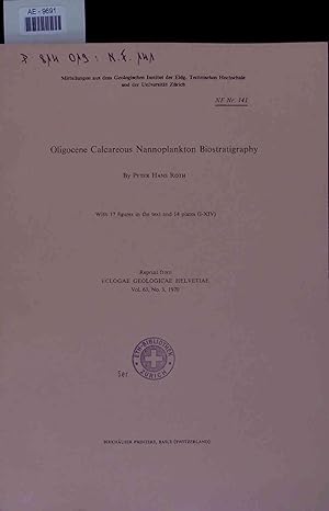 Bild des Verkufers fr Oligocene Calcareous Nannoplankton Biostratigraphy. Reprint from ECLOGAE GEOLOGICAE HELVETIAE Vol. 63, No. 3, 1970 zum Verkauf von Antiquariat Bookfarm