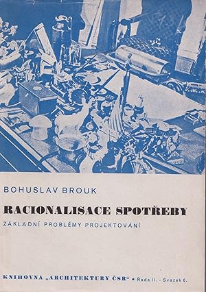 [CZECH SURREALISM AND PSYCHOANALYSIS] Racionalisace spot?eby: základní problémy projektování [The...