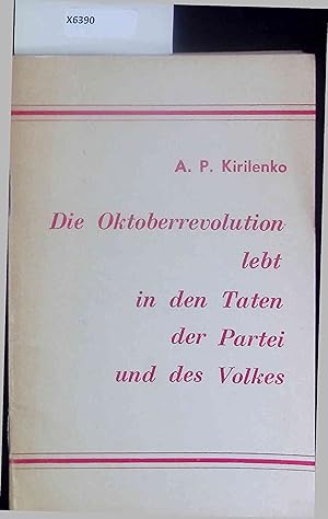 Imagen del vendedor de Die Oktoberrevolution lebt in den Taten der Partei und des Volkes. a la venta por Antiquariat Bookfarm