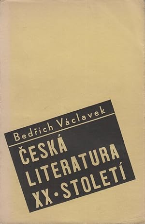 [TITTELBACH DESIGN] ?eská literatura XX. století [Czech twentieth-century literature].