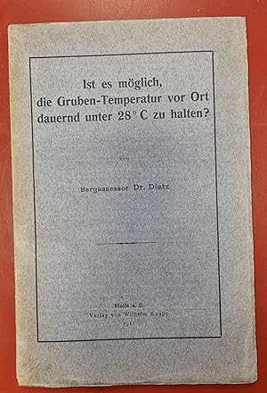 Ist es möglich, die Gruben-Temperatur vor Ort dauernd unter 28 Grad C zu halten ?