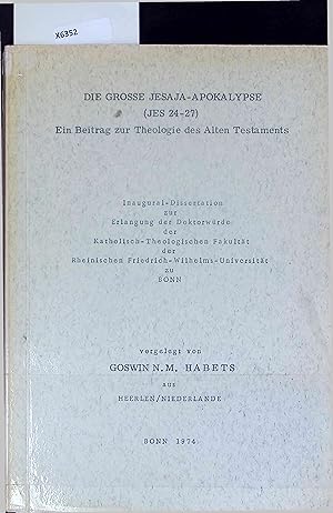 Imagen del vendedor de Die Grosse Jesaja-Apokalypse. Ein Beitrag zur Theologie des Alten Testaments. a la venta por Antiquariat Bookfarm