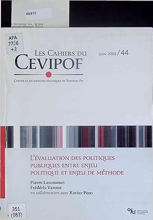 Seller image for L'Evaluation des Politiques Publiques Entre Enjeu Politique et Enjeu de Methode. Les Cahiers du Cevipof Juin 2006/44 for sale by Antiquariat Bookfarm