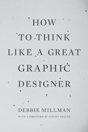 Bild des Verkufers fr How to Think Like a Great Graphic Designer zum Verkauf von GreatBookPrices