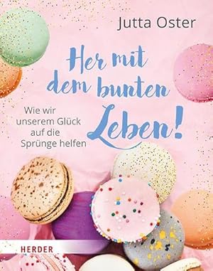 Seller image for Her mit dem bunten Leben! for sale by BuchWeltWeit Ludwig Meier e.K.