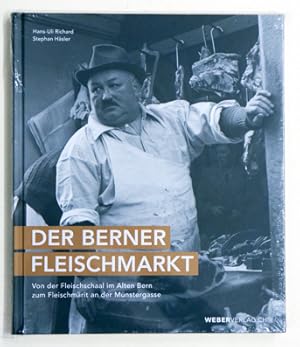 Immagine del venditore per Der Berner Fleischmarkt. Von der Fleischschaal im alten Bern zum Fleischmrit an der Mnstergasse. venduto da antiquariat peter petrej - Bibliopolium AG