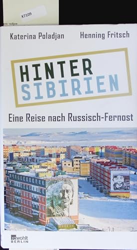 Seller image for Hinter Sibirien. Eine Reise nach Russisch-Fernost. for sale by Antiquariat Bookfarm