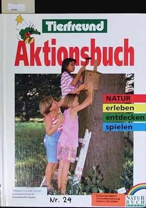 Bild des Verkufers fr Tierfreund-Aktionsbuch. Natur erleben, entdecken, spielen. zum Verkauf von Antiquariat Bookfarm