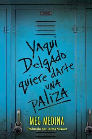 Imagen del vendedor de Yaqui Delgado quiere darte una paliza/ Yaqui Delgado Wants to Kick Your Ass -Language: Spanish a la venta por GreatBookPrices