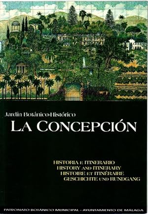 Bild des Verkufers fr Jardn botnico-histrico La Concepcin. Historia e itinerario . zum Verkauf von Librera Astarloa
