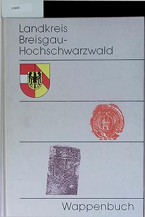 Bild des Verkufers fr Wappenbuch des Landkreises Breisgau-Hochschwarzwald. zum Verkauf von Antiquariat Bookfarm