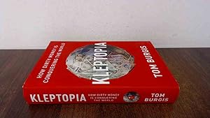 Seller image for Kleptopia: How Dirty Money Is Conquering the World for sale by BoundlessBookstore