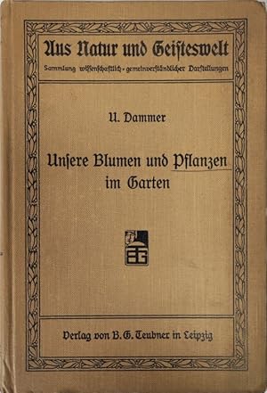 Bild des Verkufers fr Unsere Blumen und Pflanzen im Garten. (= Aus Natur und Geisteswelt, 156) zum Verkauf von Antiquariat Bookfarm