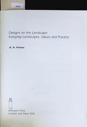 Seller image for Designs on the landscape. Everyday landscapes, values and practice. for sale by Antiquariat Bookfarm