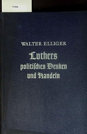 Bild des Verkufers fr Luthers - Politisches Denken und Handeln. zum Verkauf von Antiquariat Bookfarm