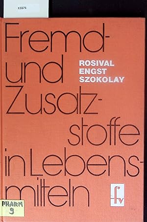 Seller image for Fremdund Zusatzstoffe in Lebensmitteln. Eine Einfhrung. for sale by Antiquariat Bookfarm