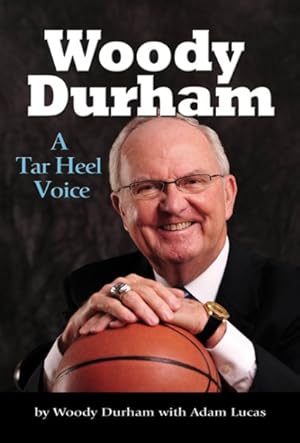 Seller image for Woody Durham : A Tar Heel Voice for sale by GreatBookPrices