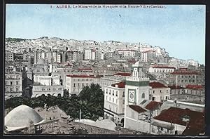 Ansichtskarte Alger, Le Minaret de la Mosquée et la Haute-Ville (Casbah)