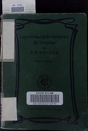 Image du vendeur pour Logarithmische Rechentafeln fr Chemiker. Vierte - neu Berechnete und Erweiterte Auflage mis en vente par Antiquariat Bookfarm