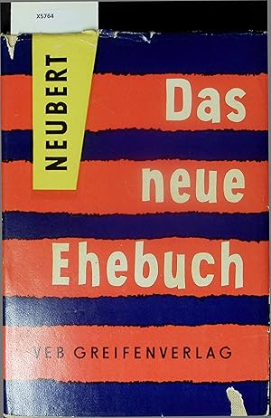 Imagen del vendedor de Das Neue Ehebuch. Die Ehe als Aufgabe der Gegenwart und Zukunft a la venta por Antiquariat Bookfarm