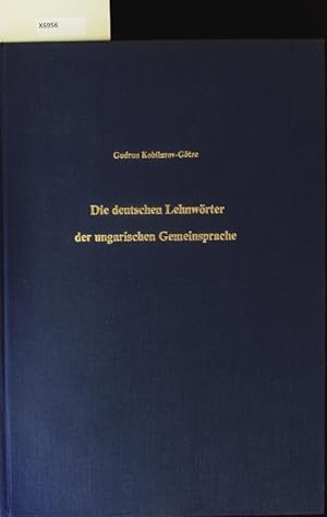 Bild des Verkufers fr Die deutschen Lehnwrter der ungarischen Gemeinsprache. zum Verkauf von Antiquariat Bookfarm