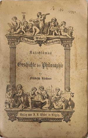 Bild des Verkufers fr Katechimus der Geschichte der Philosophie. zum Verkauf von Antiquariat Bookfarm