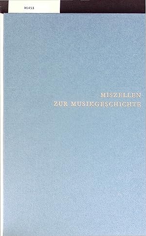 Bild des Verkufers fr Miszellen zur Musikgeschichte. zum Verkauf von Antiquariat Bookfarm