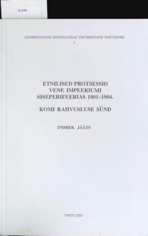 Image du vendeur pour Etnilised protsessid vene impeeriumi siseperifeerias 1801 - 1904. Komi rahvusluse snd. mis en vente par Antiquariat Bookfarm