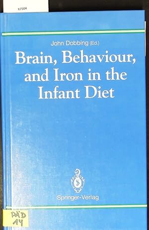 Bild des Verkufers fr Brain, Behaviour, and Iron in the Infant Diet. zum Verkauf von Antiquariat Bookfarm