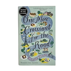 Seller image for One More Croissant for the Road - SIGNED for sale by Westwood Books Sedbergh