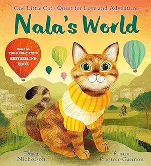 Imagen del vendedor de Nala's World: One Little Cat's Quest for Love and Adventure a la venta por WeBuyBooks