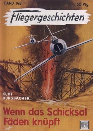 Immagine del venditore per Fliegergeschichten - Band 148, Wenn das Schicksal Fden knpft venduto da Antiquariat Lindbergh