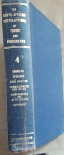 Bild des Verkufers fr The South African Encyclopaedia of Forms and Precedents other than Court Forms: Volume 4 - Carriers, Cessions, Civil Aviation, Commissioners for Oaths, Compromises and Settlements zum Verkauf von Chapter 1