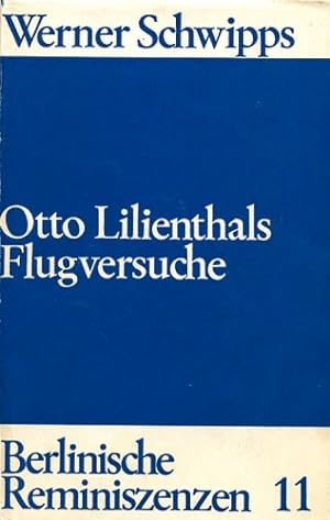Bild des Verkufers fr Otto Lilienthals Flugversuche, zum Verkauf von Antiquariat Lindbergh