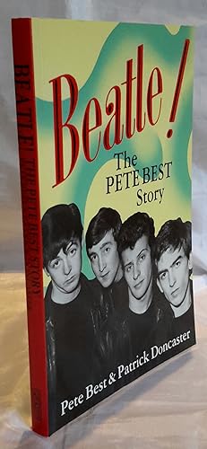 Bild des Verkufers fr Beatle! The Pete Best Story. zum Verkauf von Addyman Books