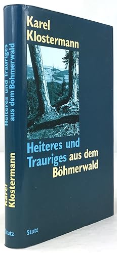 Image du vendeur pour Heiteres und Trauriges aus dem Bhmerwalde oder: der "Bhmerwaldskizzen" 2. Teil. Herausgegeben, wo ntig bersetzt, kommentiert und mit einem Nachwort von Gerold Dvorak. 2. Aufl. mis en vente par Antiquariat Heiner Henke