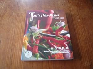 Seller image for Tasting New Mexico: Recipes Celebrating One Hundred Years of Distinctive Home Cooking for sale by Peter Rhodes